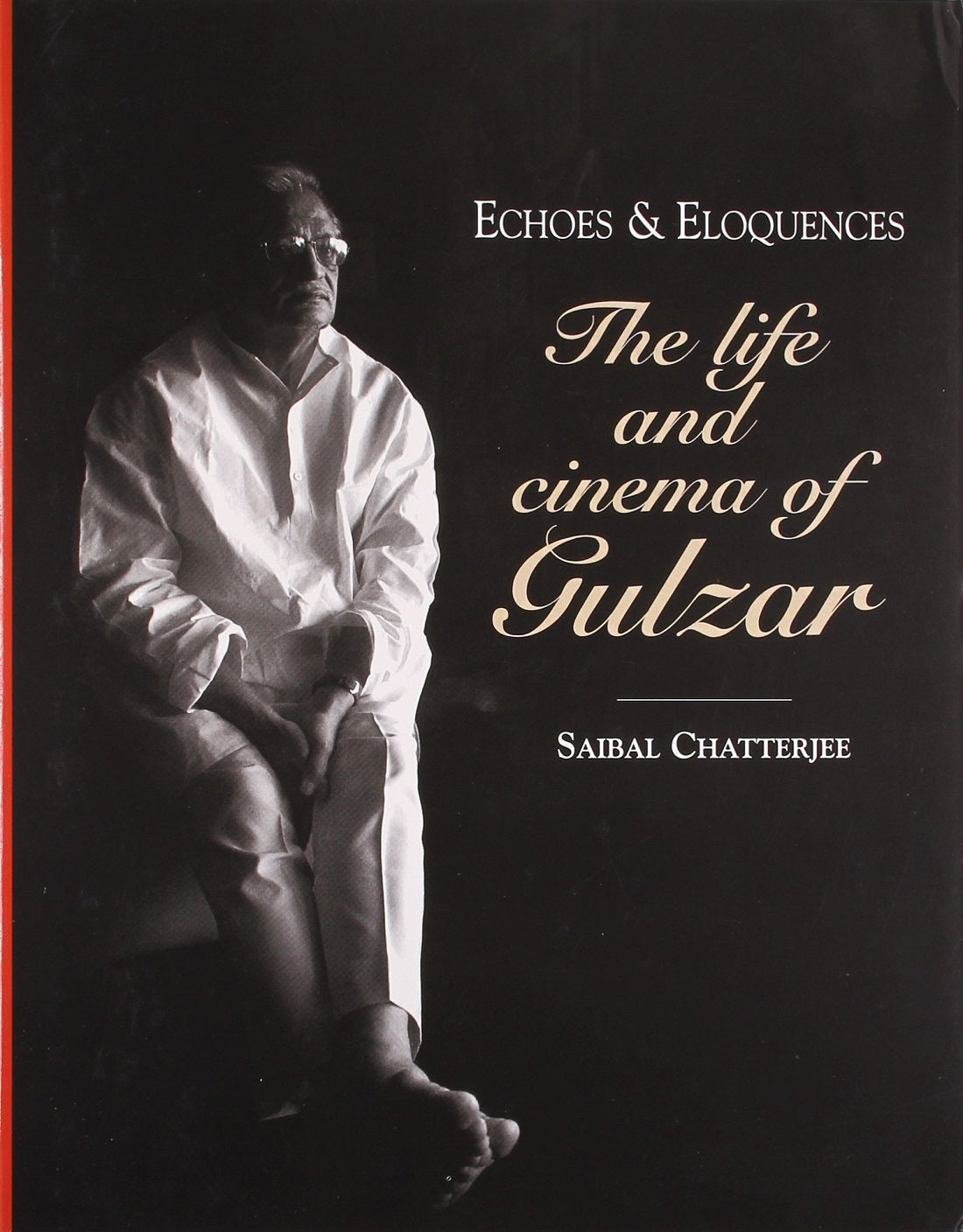 ECHOES & ELOQUENCES : THE LIFE AND CINEMA OF GULZAR