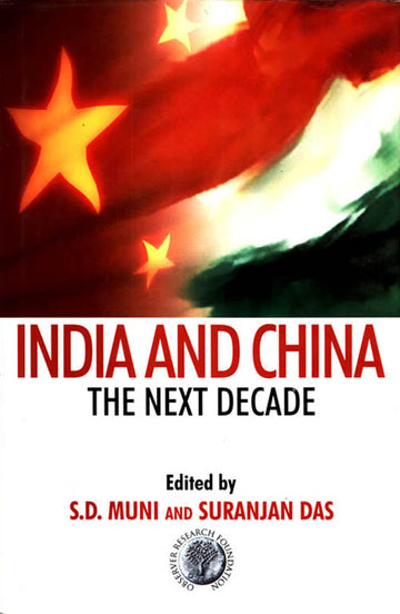 INDIA AND CHINA : THE NEXT DECADE