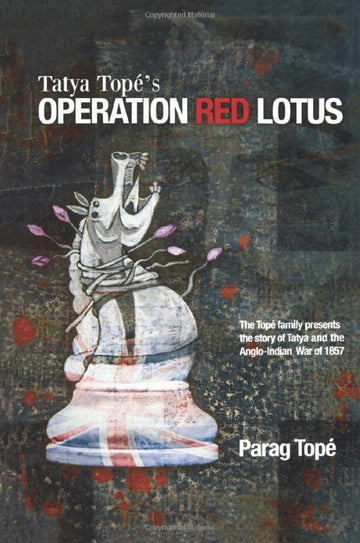 TATYA TOPE'S OPREATION RED LOTUS