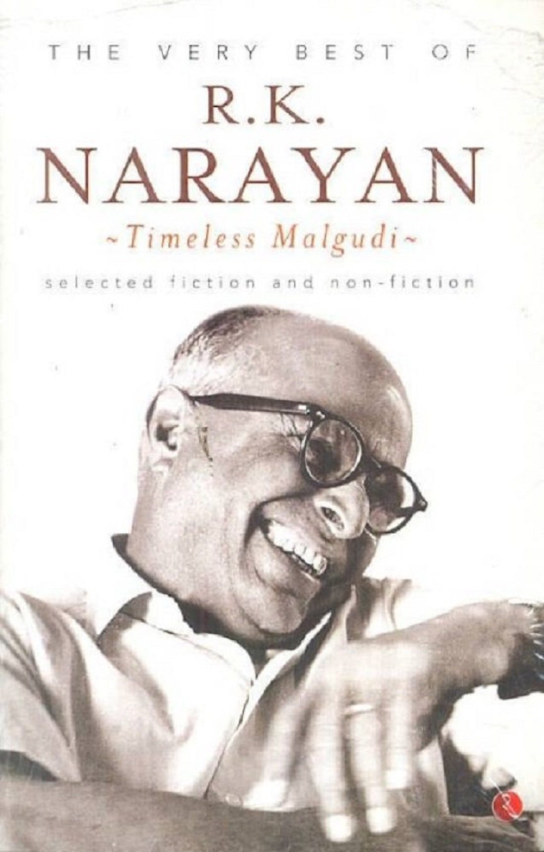 THE VERY BEST OF R .K.NARAYAN TIMELESS MALGUDI