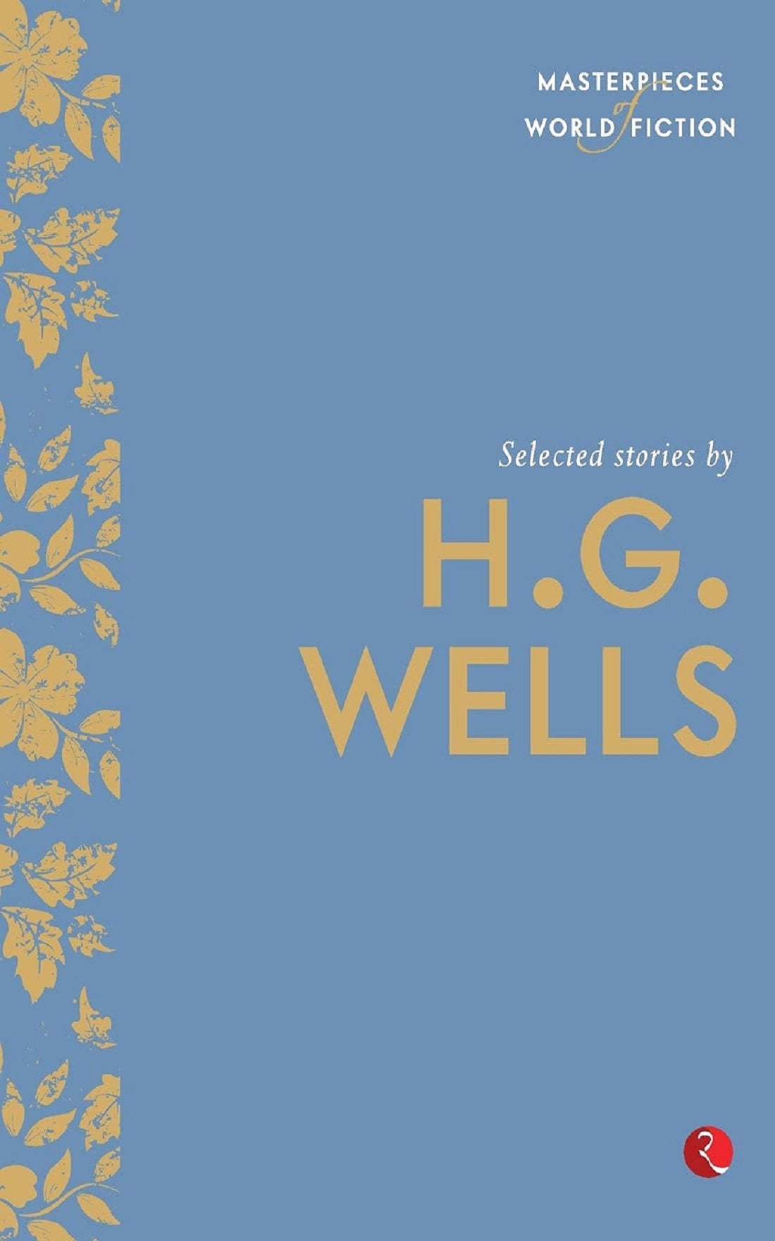 SELECTED STORIES BY H G WELLS