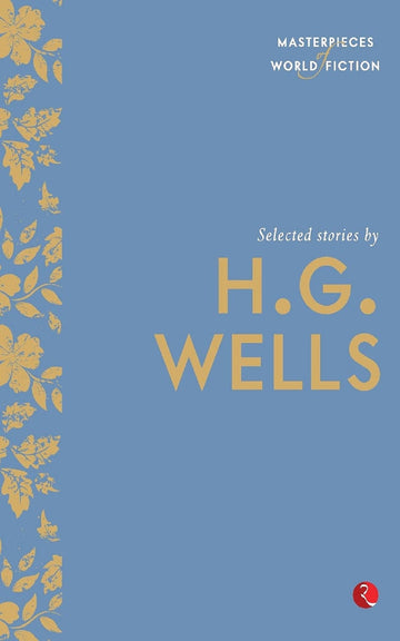 SELECTED STORIES BY H G WELLS
