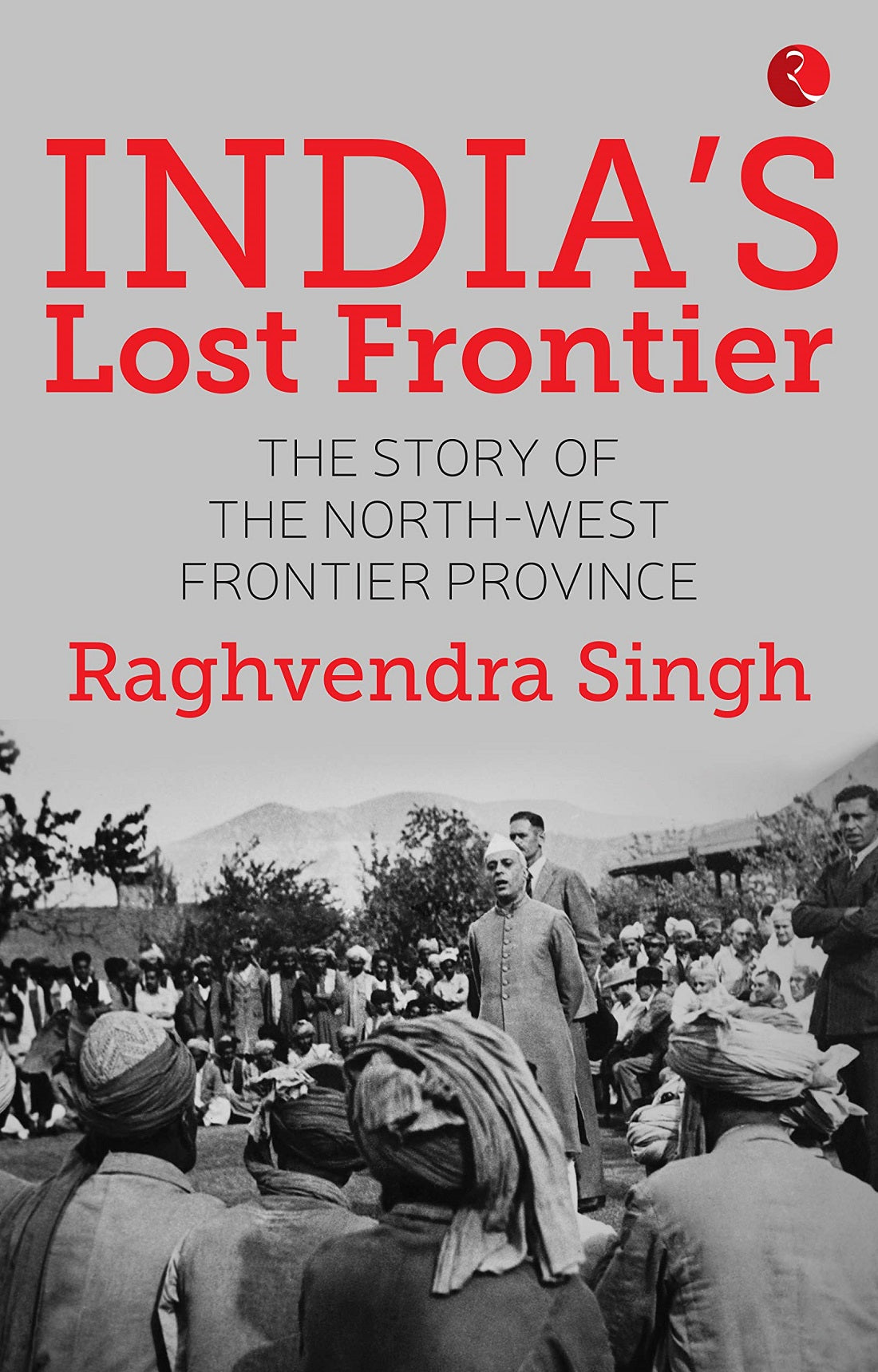 INDIA'S LOST FRONTIER