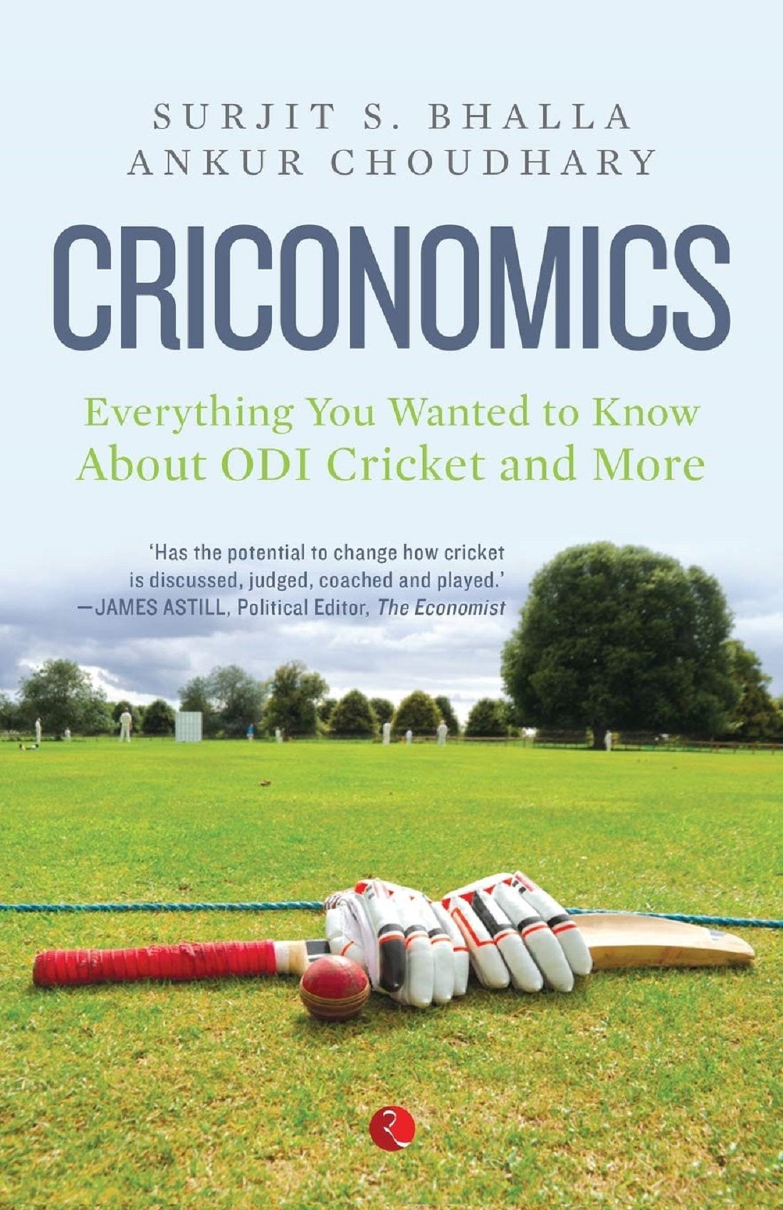 CRICONOMICS EVERYTHING YOU WANTED TO KNOW ABOUT ODI CRICKET AND MORE