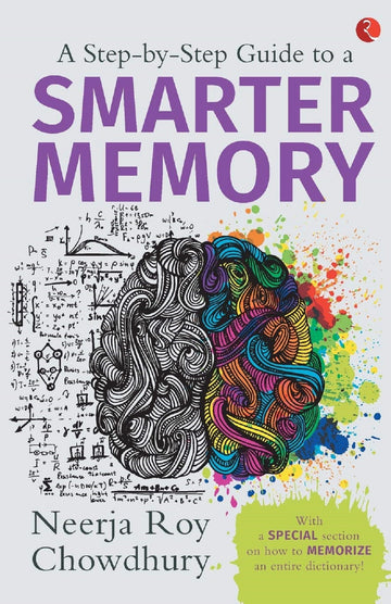 A STEP BY STEP GUIDE TO A SMARTER MEMORY