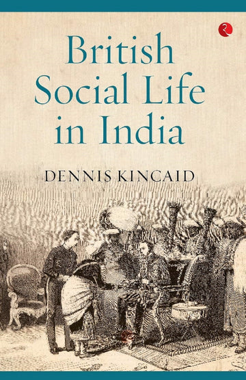 BRITISH SOCIAL LIFE IN INDIA