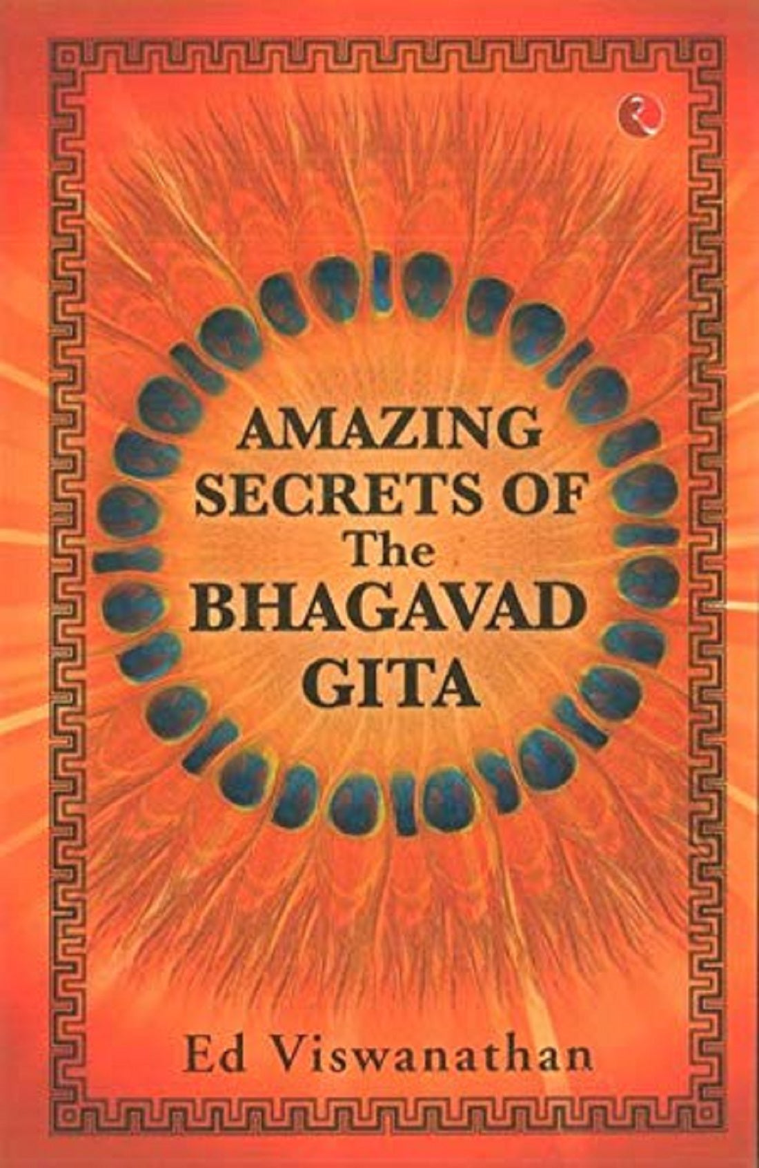 AMAZING SECRETS OF THE BHAGAVAD GITA