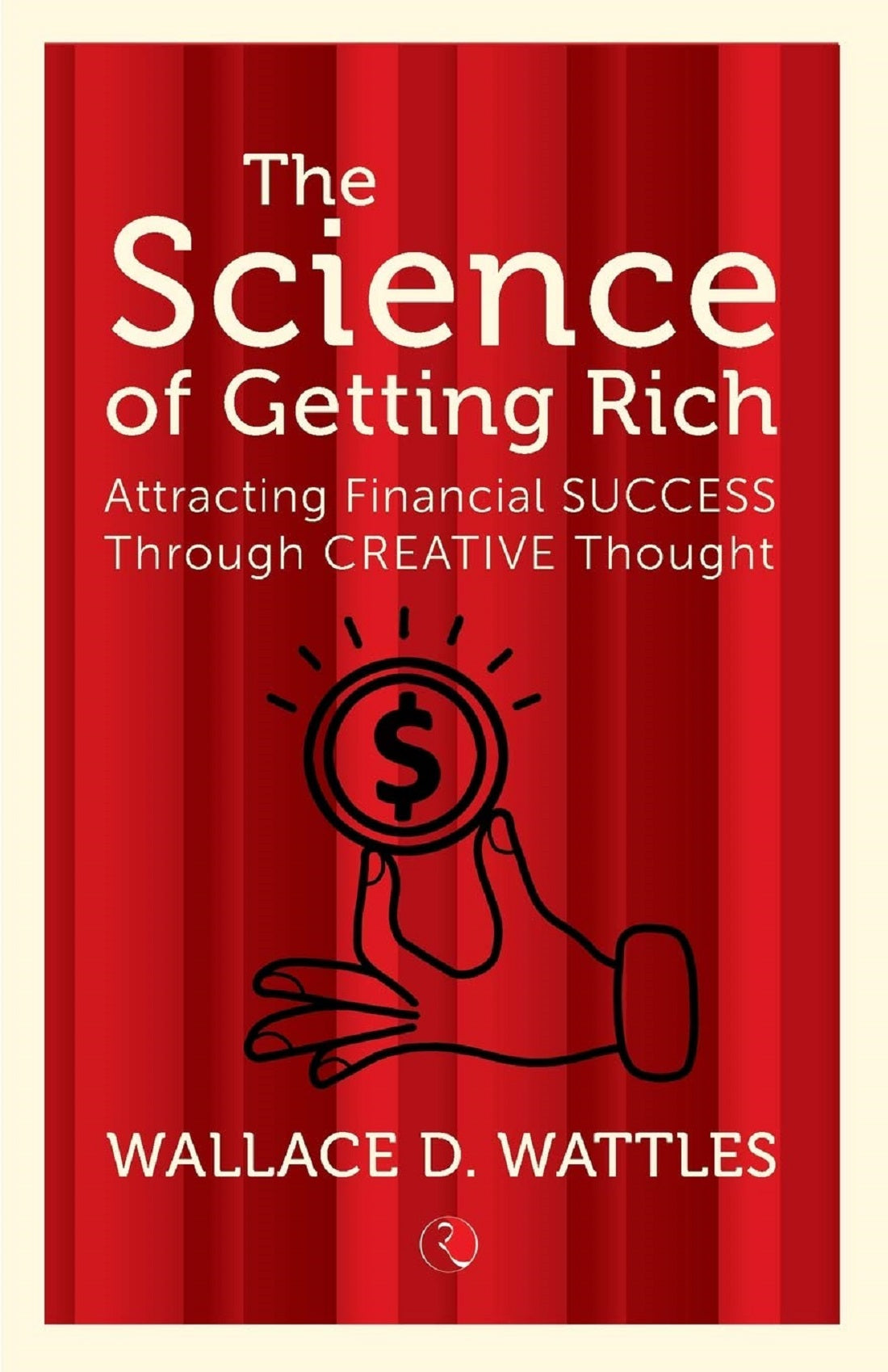 THE SCIENCE OF GETTING RICH