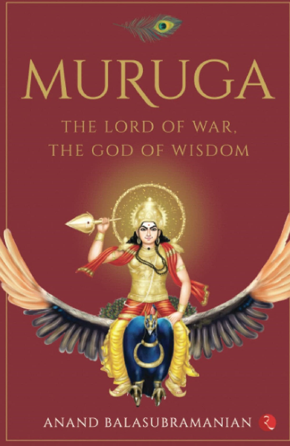 MURUGA THE LORD OF WAR THE GOD OF WISDOM