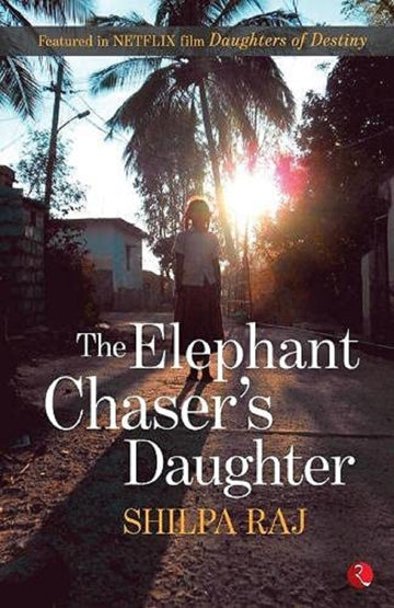 THE ELEPHANT CHASER'S DAUGHTER