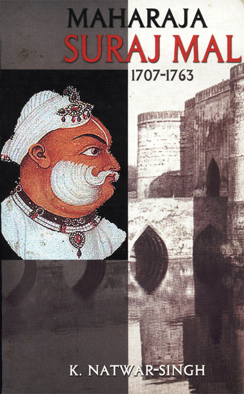 MAHARAJ SURAJ MAL 1707-1763