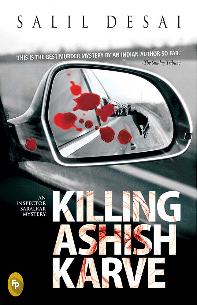 Killing Ashish Karve: An Inspector Saralkar Mystery