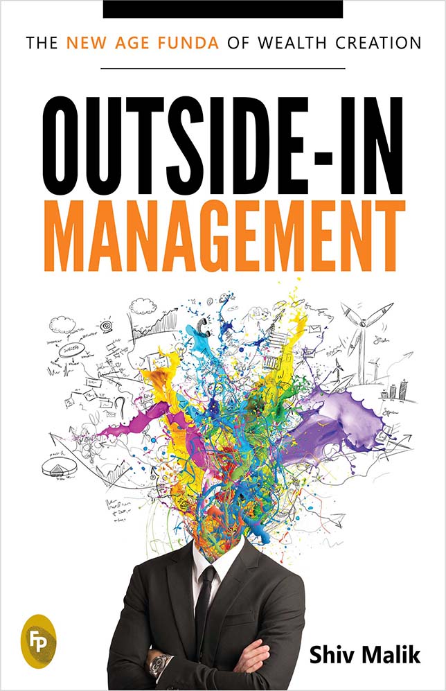Outside-In Management: The New Age Funda of Wealth Creation