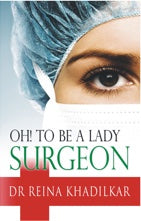 Oh! to Be a Lady Surgeon