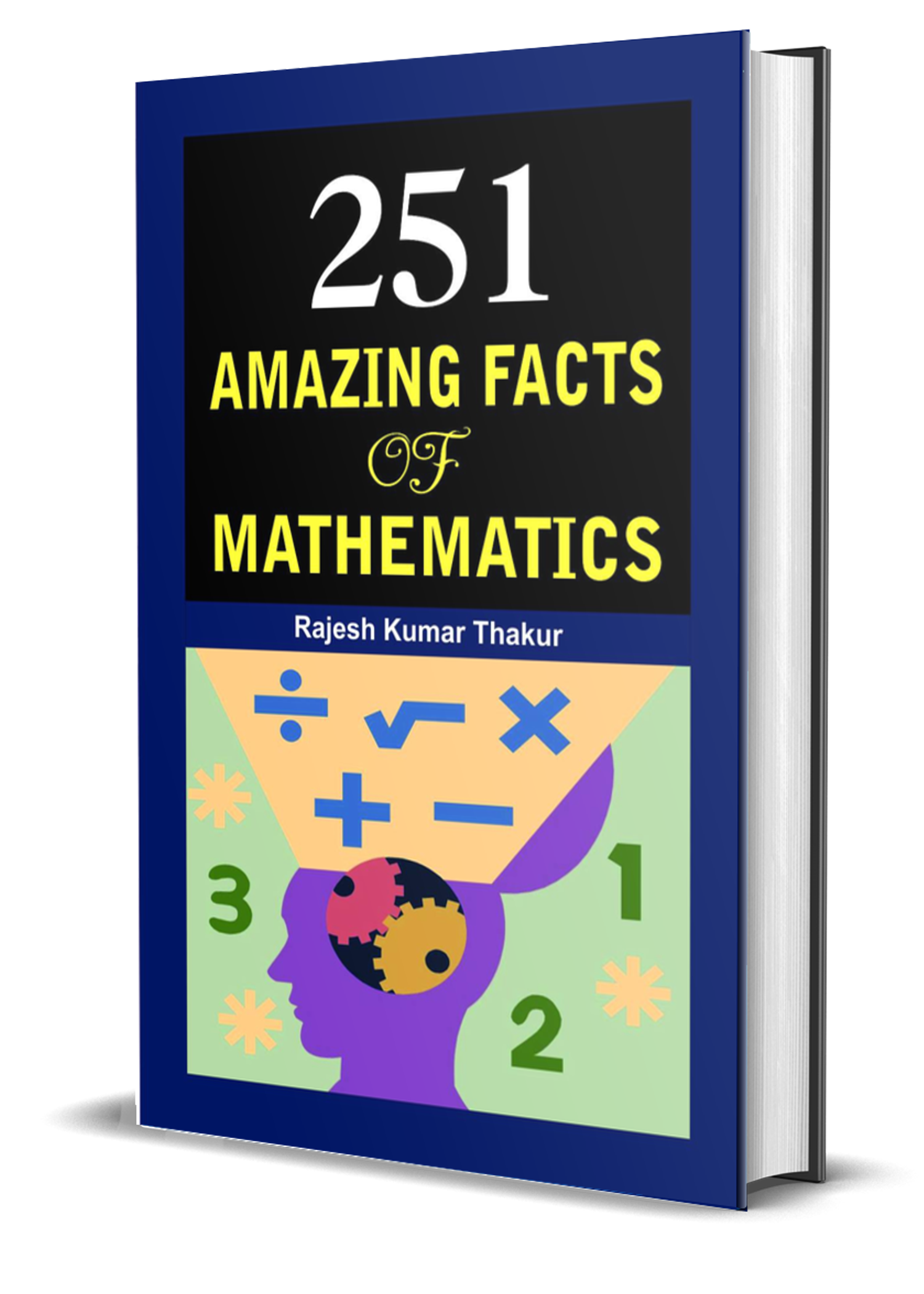 251 Amazing Facts of Mathematics