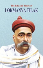 The Life and Times of Lokmanya Tilak