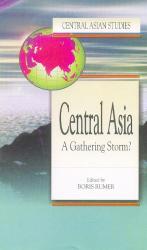 Central Asia; A Gathering Storm?