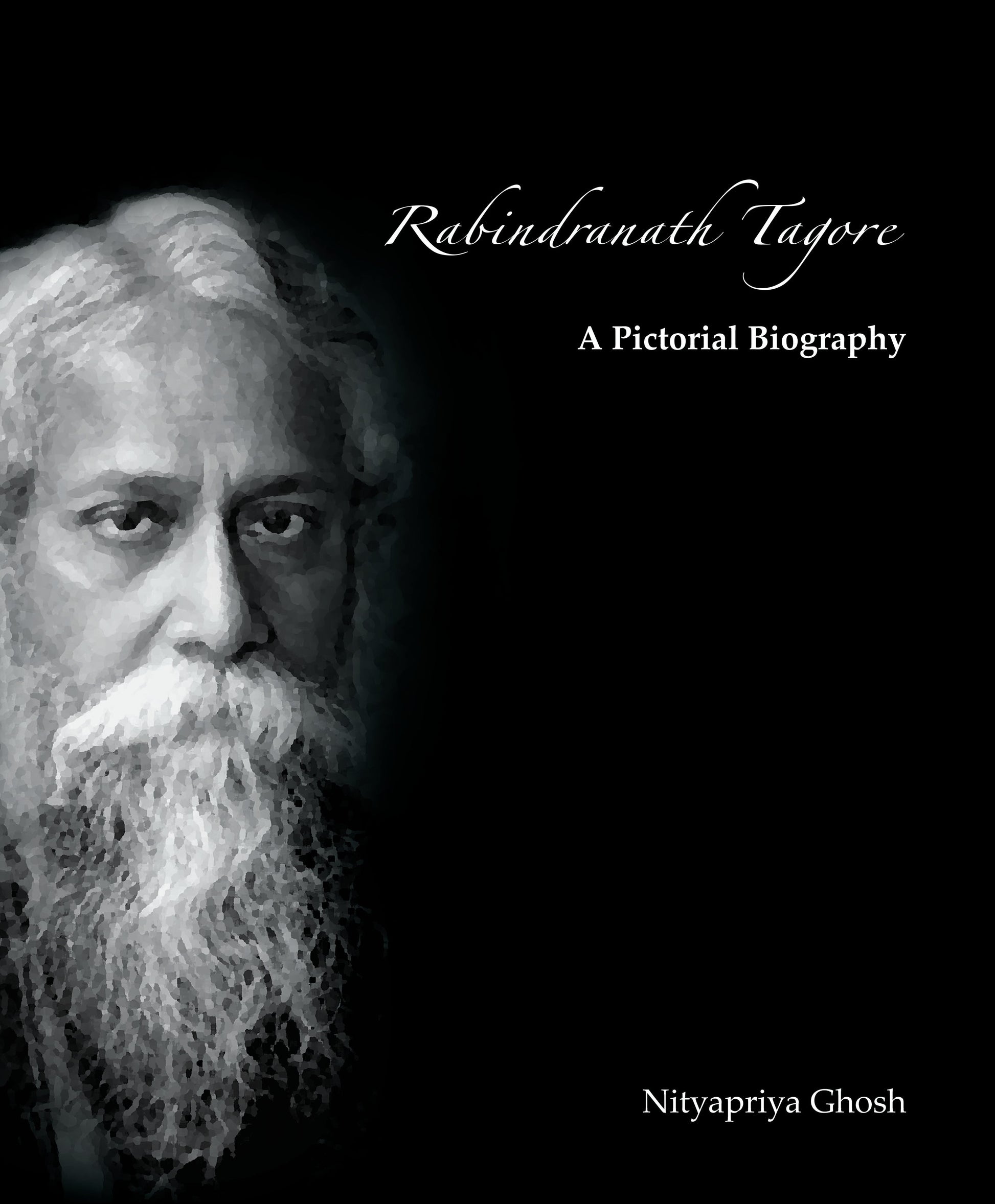 Rabindranath Tagore: A Pictorial Biography