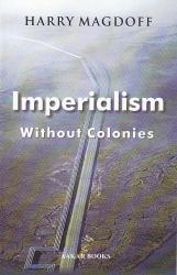 Imperialism Without Colonies