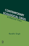 Contemporary Ecological Crisis; A Marxist View