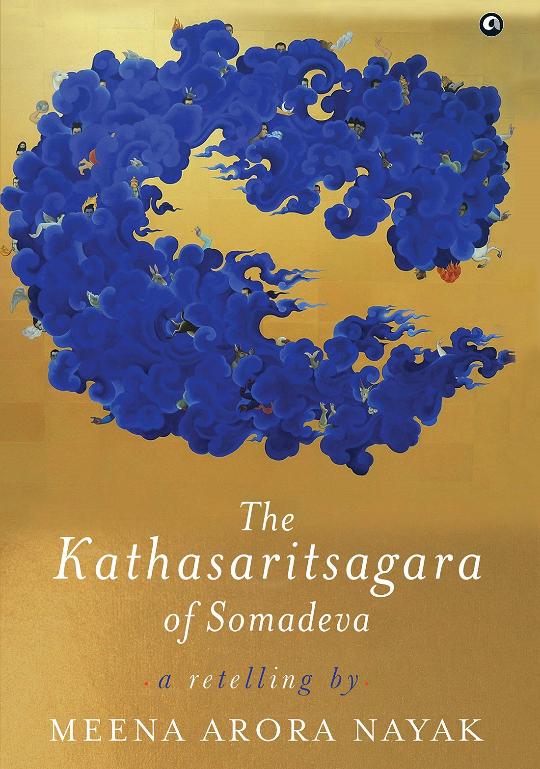 THE KATHASARITSAGARA OF SOMADEVA: A RETELLING