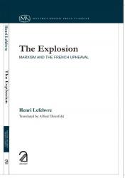 The Explosion : Marxism and the French Upheaval
