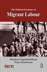 The Political Economy of Migrant Labour