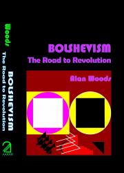 Bolshevism; The Road to Revolution