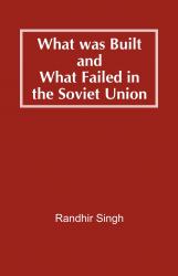 What was Built and What Failed in the Soviet Union