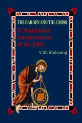 The Garden and the Cross: A Materialist Interpretation of the Bible