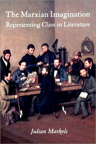The Marxian Imagination : Representing Class in Literature
