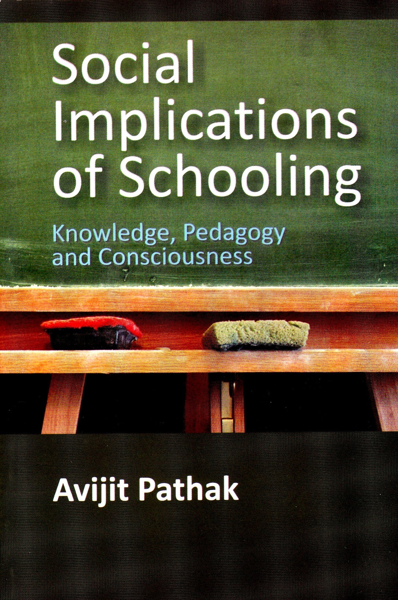 Social Implications of Schooling: Knowledge, Pedagogy and Consciousness