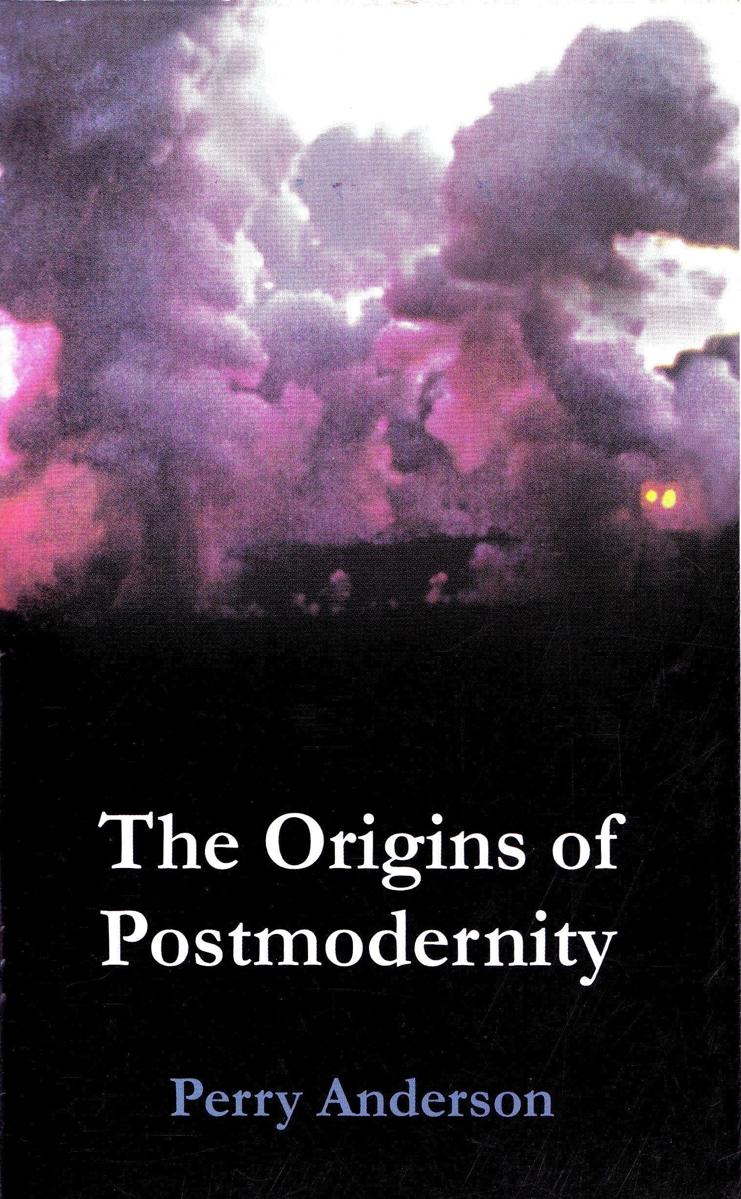 The Origins of Postmodernity