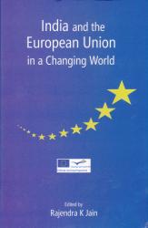 India and the European Union in a Changing World