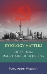 Ideology Matters: China from Mao Zedong to Xi Jinping