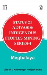 Status of Adivasis/Indigenous Peoples Mining Series- 4: Meghalaya