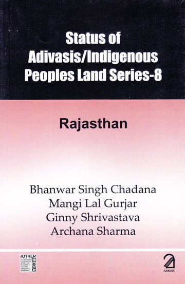 Status of Adivasis/Indigenous Peoples Land Series - 8: Rajasthan