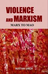 Violence and Marxism: Marx to Mao