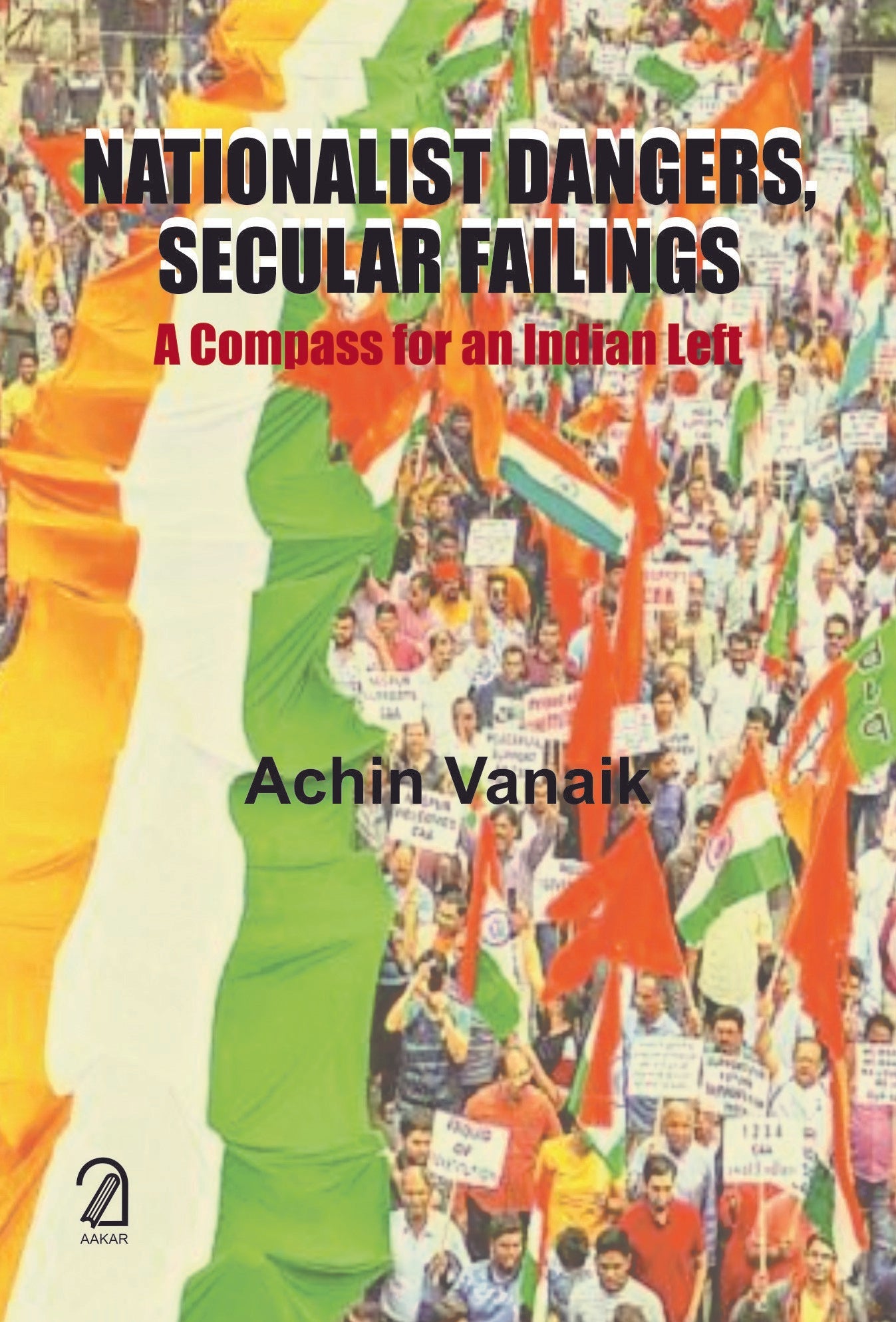 Nationalist Dangers, Secular Failings: A Compass for an Indian Left