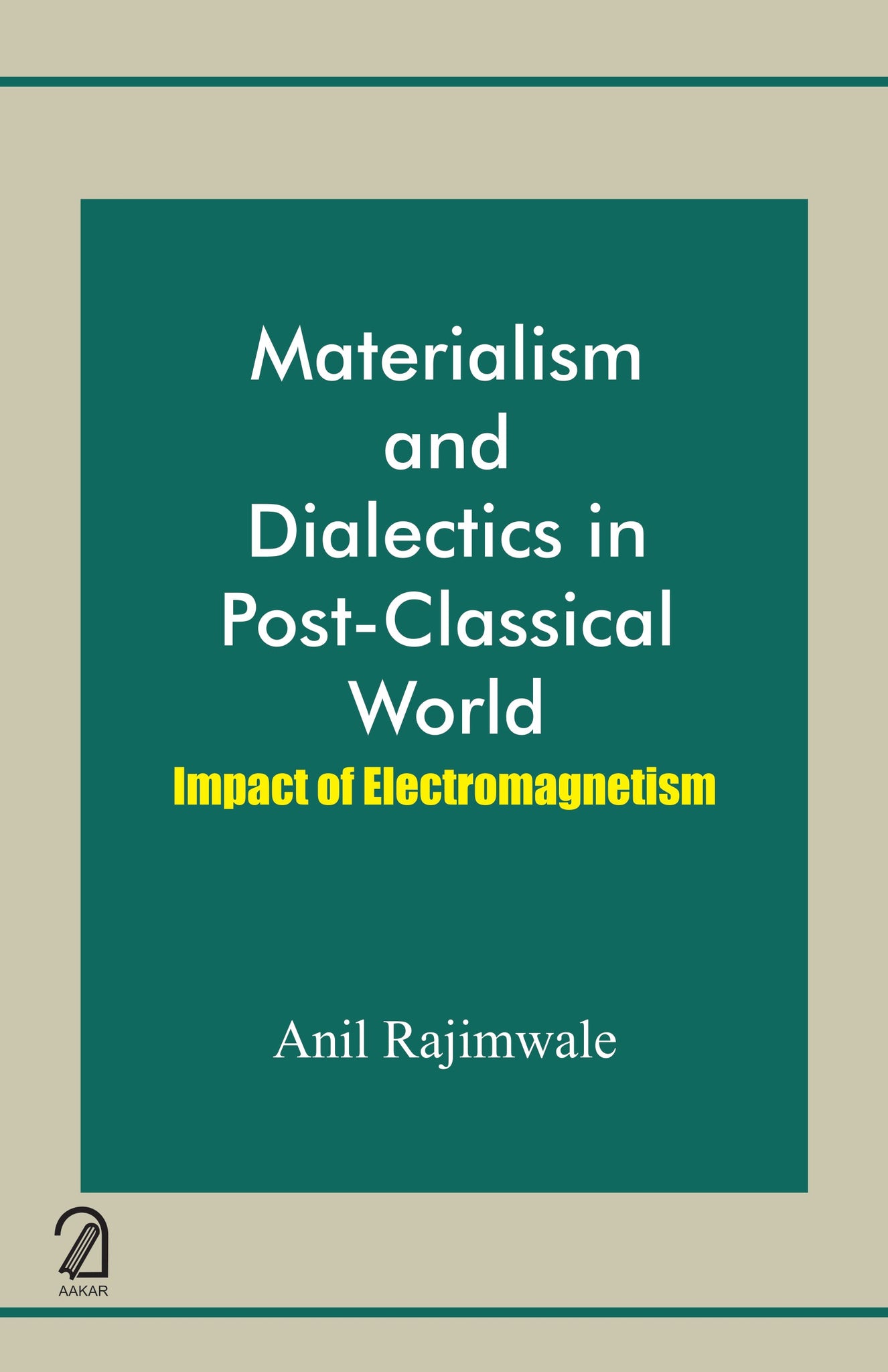 Materialism and Dialectics in Post-Classical World: Impact of Electromagnetism