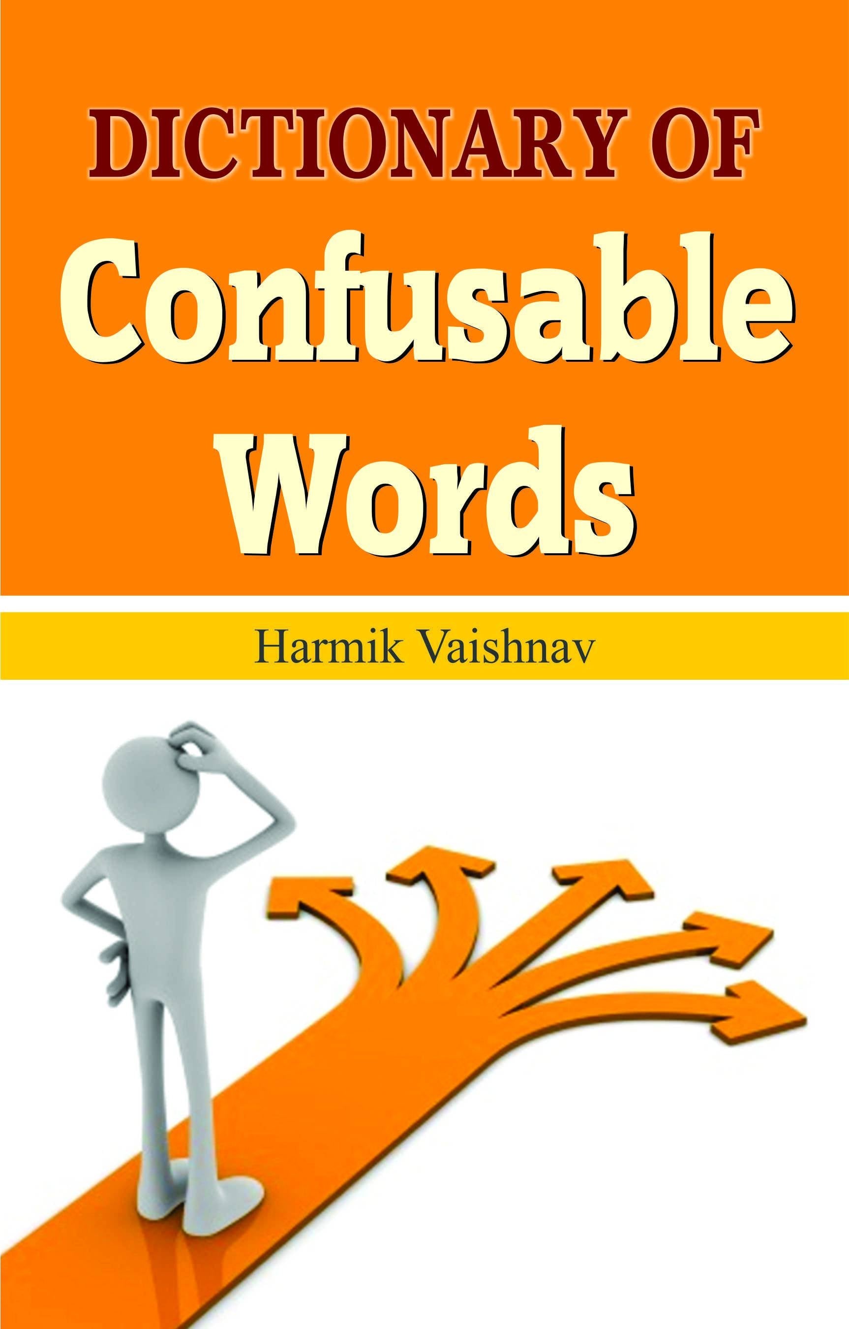 Dictionary of Confusable Words