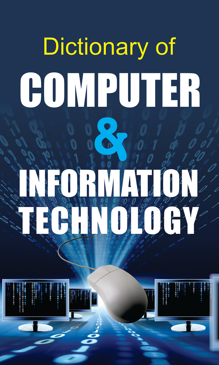 Dictionary of Computer & Information Technology