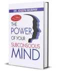 The Power of Your Subconscious Mind