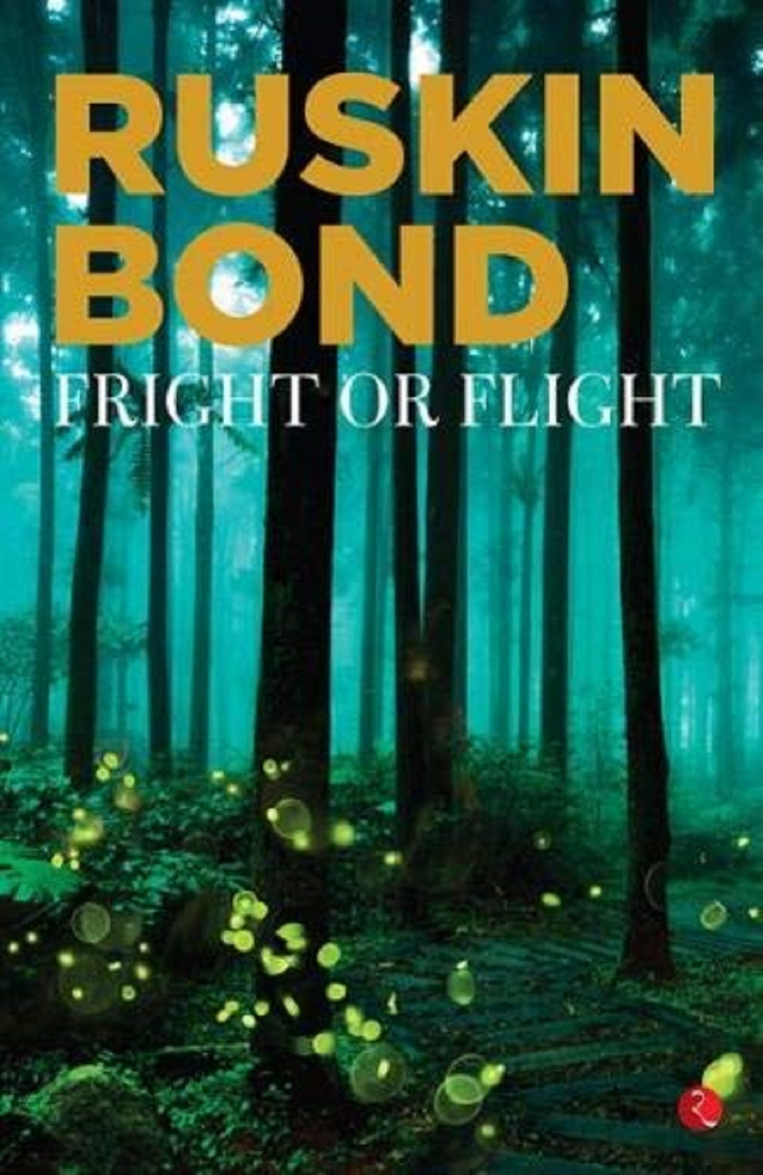 FRIGHT OR FLIGHT AND OTHER STORIES