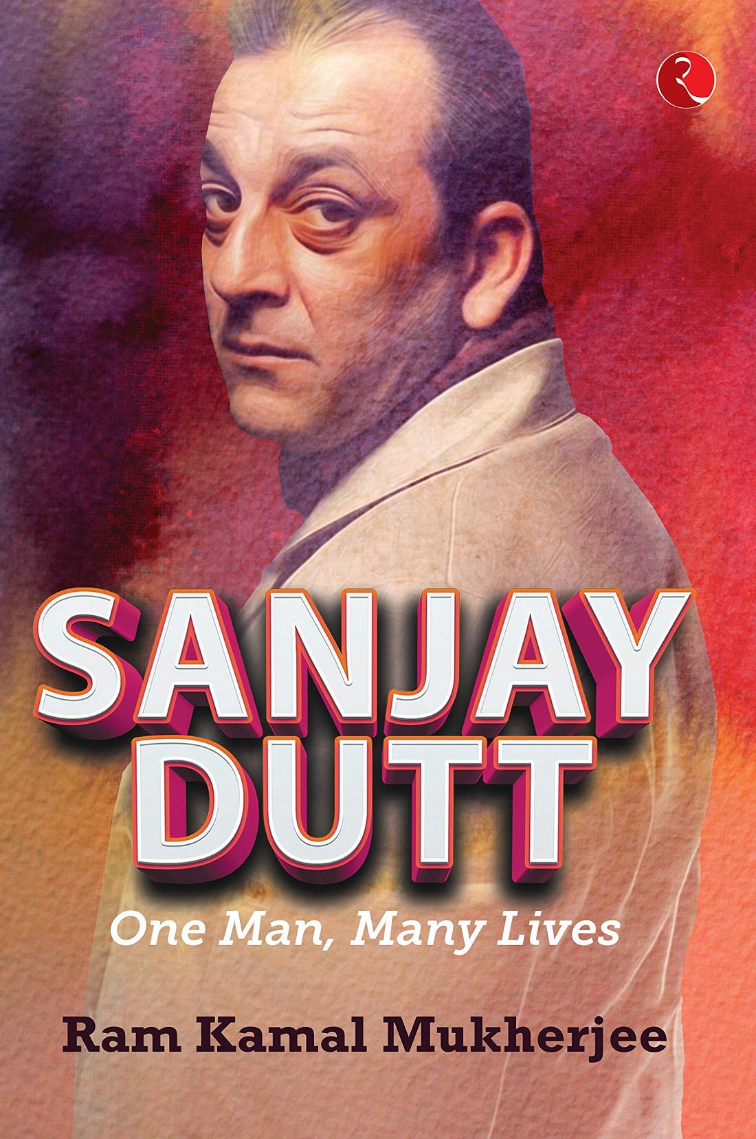 SANJAY DUTT - ONE MAN MANY LIVES