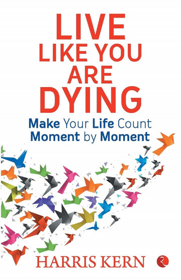 LIVE LIKE YOU ARE DYING