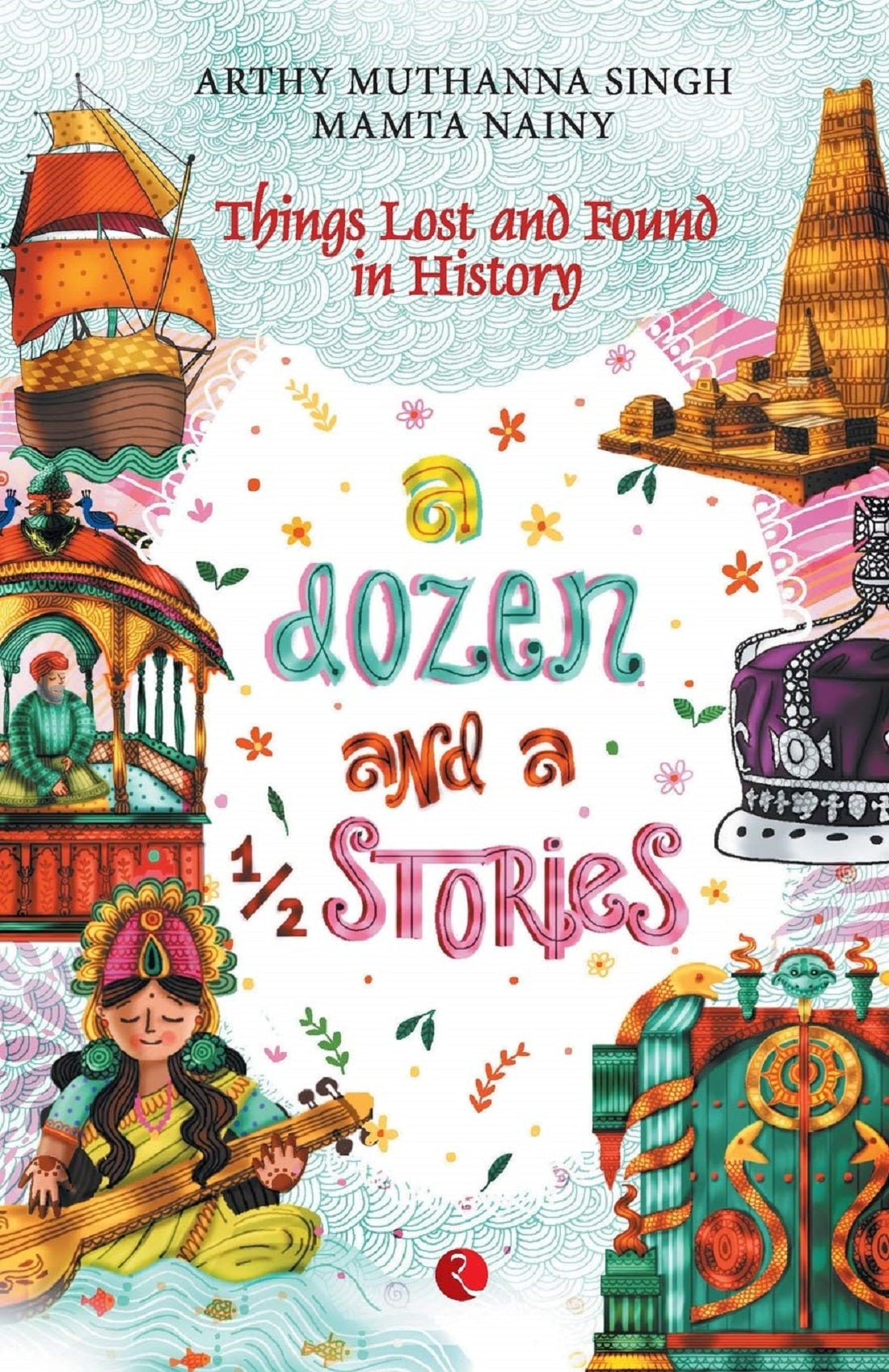 THINGS LOST AND FOUND IN HISTORY - A DOZEN AND A HALF STORIES