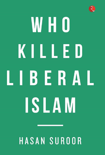 WHO KILLED LIBERAL ISLAM
