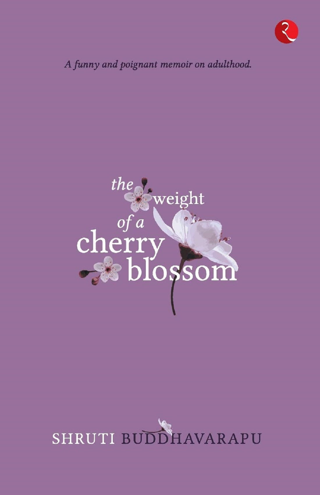 THE WEIGHT OF A CHERRY BLOSSOM