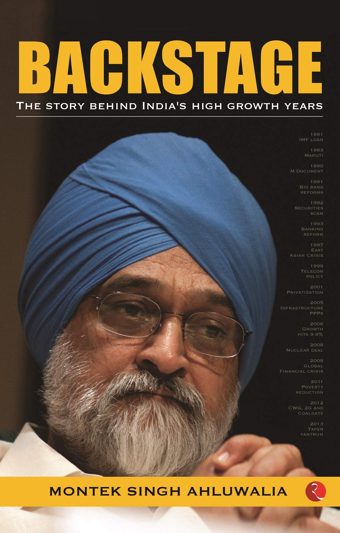 BACKSTAGE THE STORY BEHIND INDIA'S HIGH GROWTH YEARS